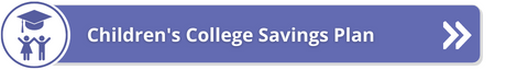 Children's College Savings Plan.