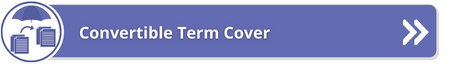 Convertible Term Cover