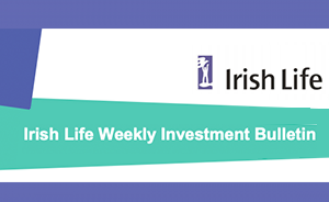 Latest Irish Life weekly markets update