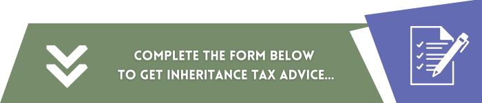New Inheritance Tax Rules in Ireland - Complete the form below to get inheritance tax advice..